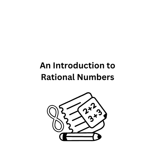 An Introduction to Rational Numbers 